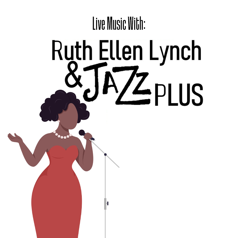 Live Music With: Ruth Ellen Lynch & Jazz Plus