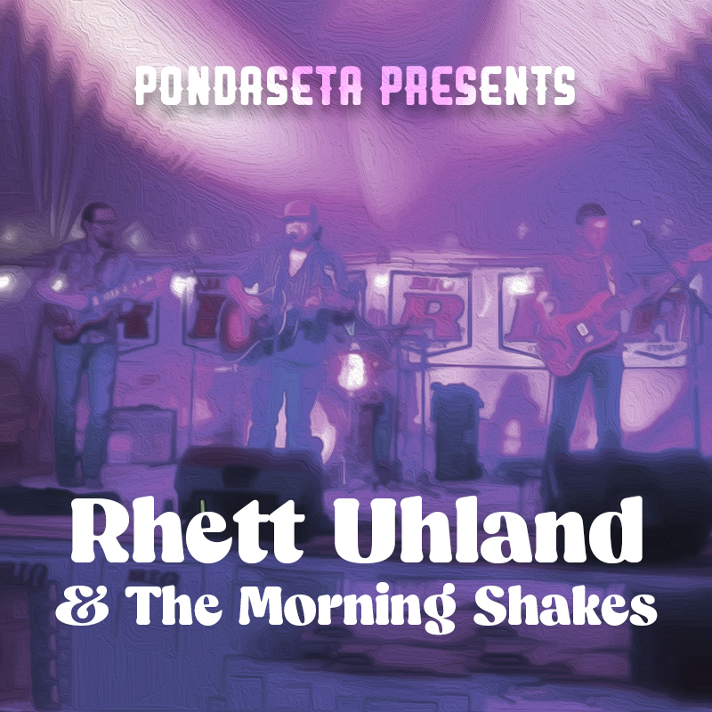 Live Music With: Rhett Uhland and The Morning Shakes