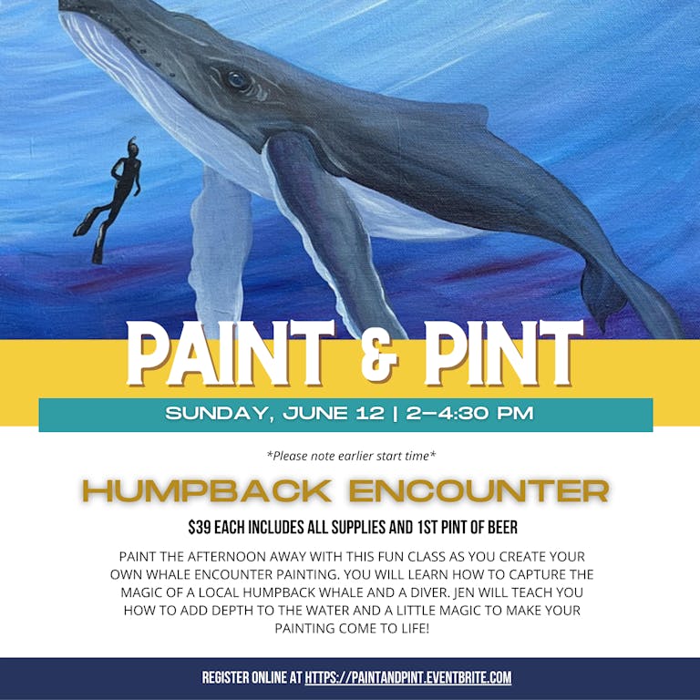 Paint and Pint – Humpback Encounter