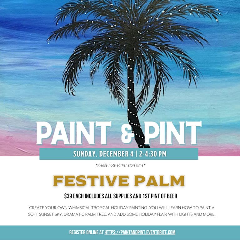 “Festive Palm” Paint & Pint