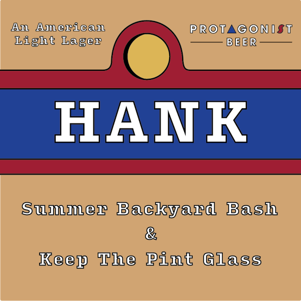 Hank’s Summer Backyard Bash (& Keep The Pint Glass)