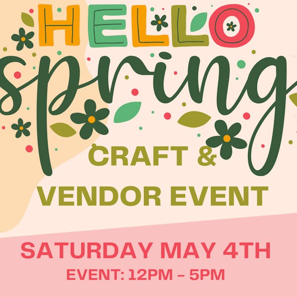 Hello Spring Craft and Vendor Market