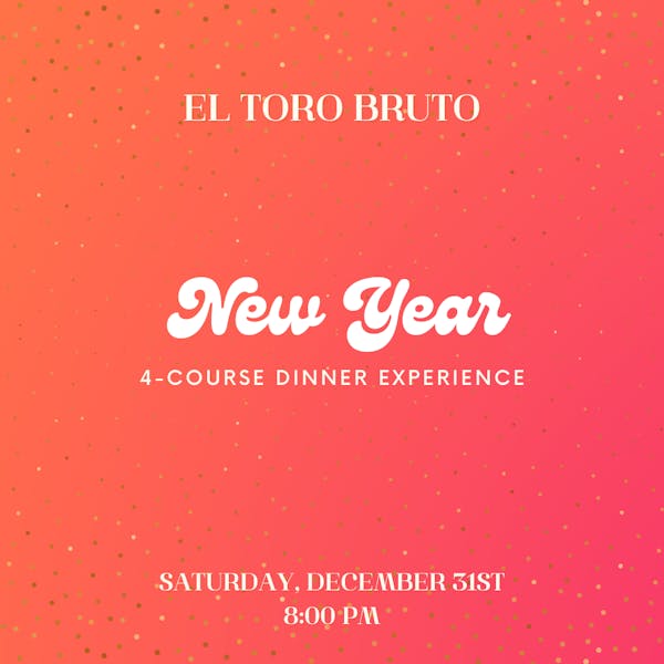 NYE 4-Course Dinner by El Toro Bruto