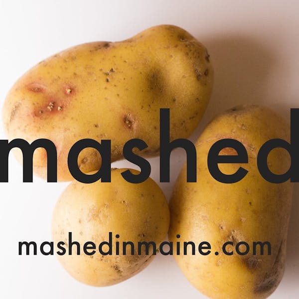 Mashed In Maine