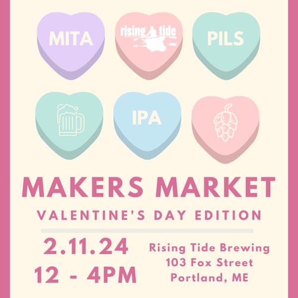 VALENTINE'S MAKERS MARKET Sunday February 11th 12 - 4PM Join us for an afternoon of shopping for your sweetheart! Local artists and makers will be at the brewery selling a variety of gifts for ev