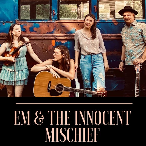Em & The Innocent Mischief