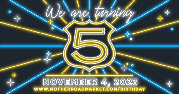 Mother Road Market’s 5th Birthday Bash