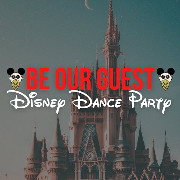 Be Our Guest – Disney Dance Party