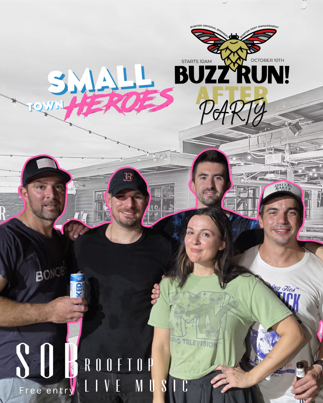 Buzz Run After Party – Small Town Heroes