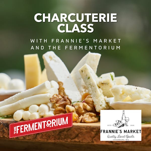 Charcuterie Class with Charcuterie Class with