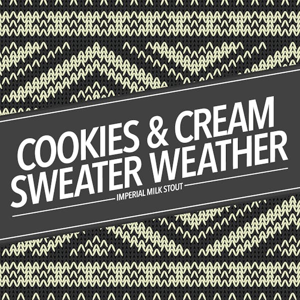 Cookies & Cream Sweater Weather