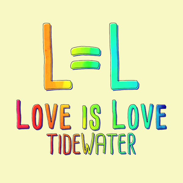Love Is Love Tidewater Poster