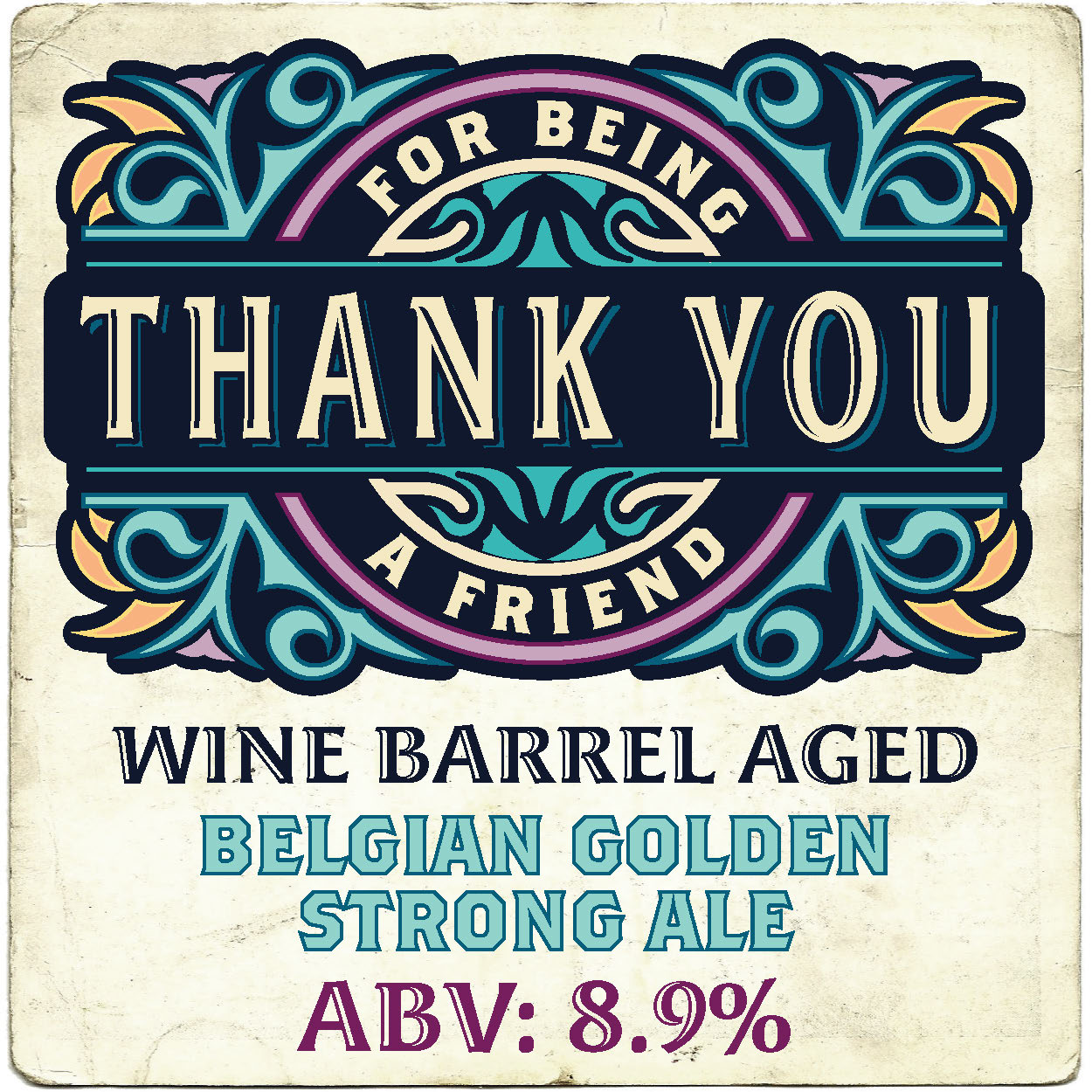 Image or graphic for Wine Barrel Aged, Thank You For Being A Friend