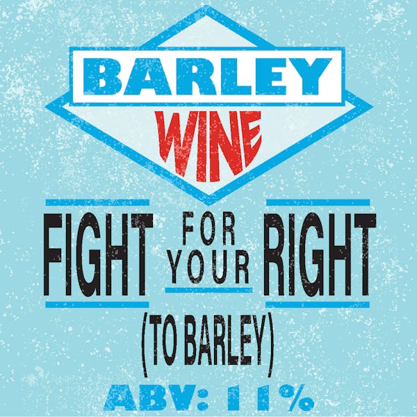 Image or graphic for Fight For Your Right To Barley