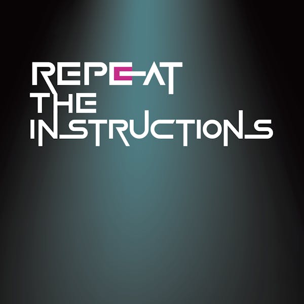Image or graphic for Repeat The Instructions
