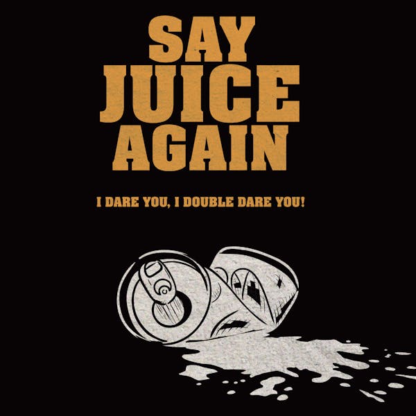Image or graphic for Say Juice Again
