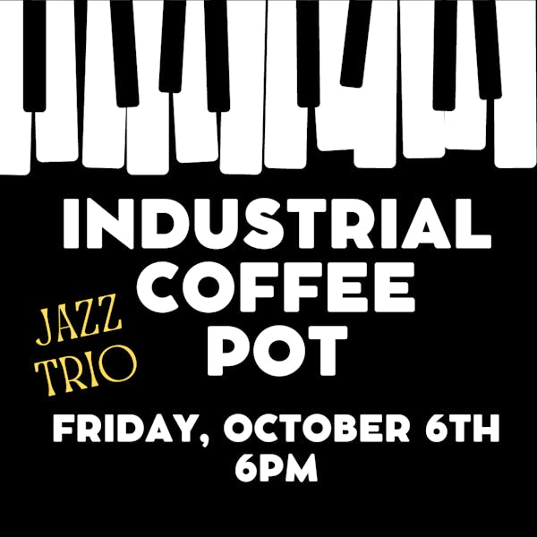 Jazz Trio: Industrial Coffee Pot