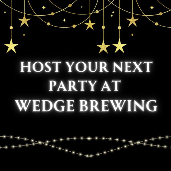 Host your Private Event at Wedge Brewing!