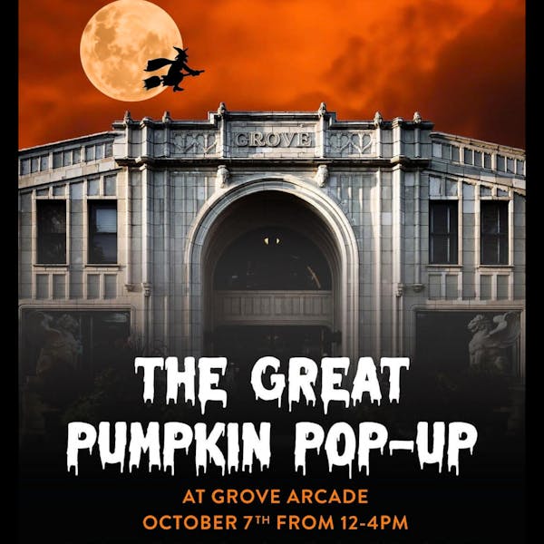The Great Pumpkin Pop Up at  the Grove Arcade