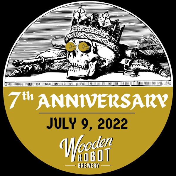7th Anniversary – Wooden Robot Brewery