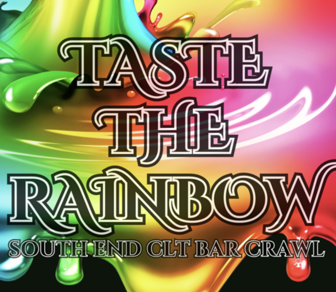 Taste The Rainbow: South End CLT Bar Crawl