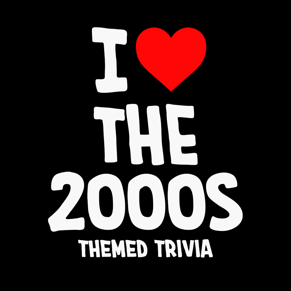 I love the 2000s trivia