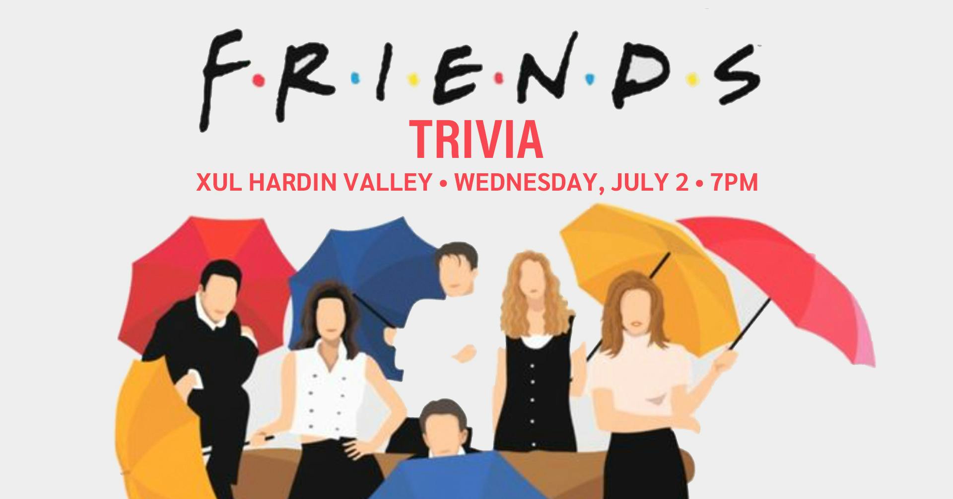 Friends Themed Trivia at Xul Hardin Valley.