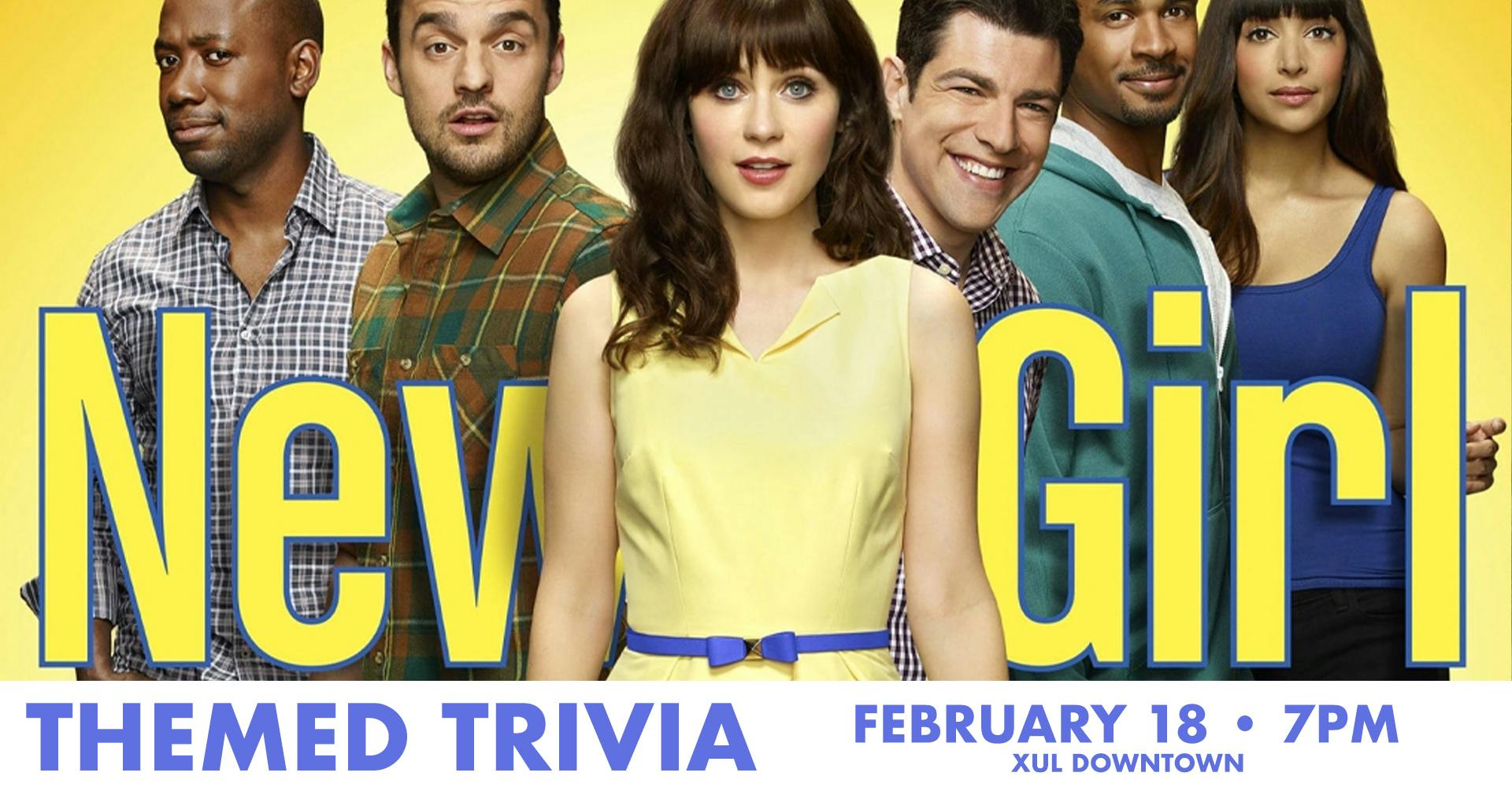 New Girl Themed Trivia February 18 @ 7pm